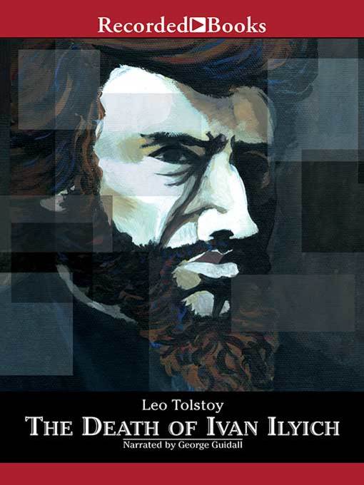 Title details for The Death of Ivan Ilyich by Leo Tolstoy - Wait list